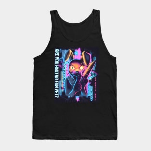 Are You Having Fun Yet? Tank Top